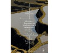 Kim Kyong-Dong Alternative Discourses on Modernization and De (Copertina rigida)