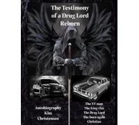 Kim Lakefort Aka Christensen The Testimony of a Drug Lord Reborn (Tascabile)