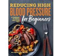 Kim Larson Reducing High Blood Pressure for Beginners (Tascabile)