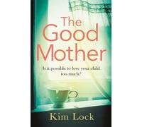 Kim Lock The Good Mother (Tascabile)