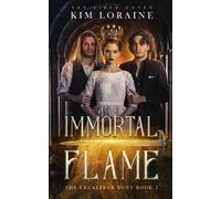 Kim Loraine Immortal Flame (Tascabile) Excalibur Duet