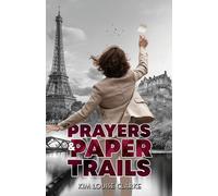 Kim Louise Clarke Prayers and Paper Trails (Tascabile)