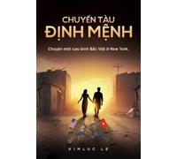 Kim Luc Le Chuyến Tàu Định Mệnh (Tascabile)