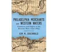 Kim M. Gruenwald Philadelphia Merchants on Western Waters (Copertina rigida)