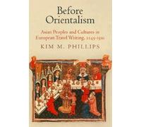 Kim M. Phillips Before Orientalism (Copertina rigida) Middle Ages Series