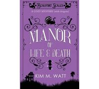 Kim M Watt A Manor of Life & Death (Tascabile) Beaufort Scales Mystery