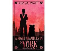 Kim M Watt A Right Shambles in York (Tascabile) Di Adams Mystery