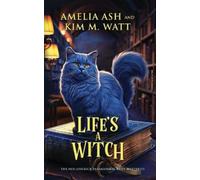 Kim M Watt Amelia Ash Life's A Witch (Tascabile)