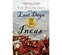 Kim MacQuarrie The Last Days of the Incas (Tascabile)