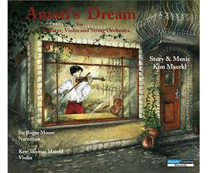Kim Maerkl: Amati's Dream by Key-Thomas Maerkl Sir Roger Moore (2015-08-03)