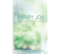 Kim Marxhausen Weary Joy (Tascabile)