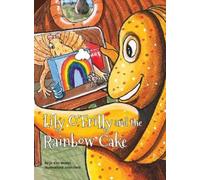 Kim Maslin Lily O'Frilly and the Rainbow Cake (Copertina rigida) Tweeting Galah