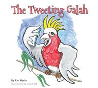Kim Maslin The Tweeting Galah (Tascabile) Tweeting Galah