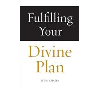 Kim Michaels Fulfilling Your Divine Plan (Tascabile) Avatar Revelations