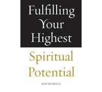 Kim Michaels Fulfilling Your Highest Spiritual Potential (Tascabile)
