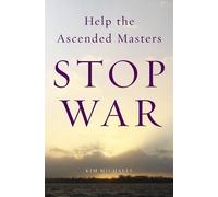 Kim Michaels Help the Ascended Masters Stop War (Tascabile)