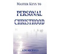 Kim Michaels Master Keys to Personal Christhood (Copertina rigida)