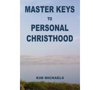 Kim Michaels Master Keys to Personal Christhood (Tascabile)