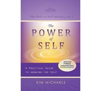 Kim Michaels The Power of Self. a Practical Guide to Knowing the Sel (Tascabile)
