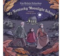 Kim Michele Richardson My Kentucky Moonlight School (Copertina rigida)