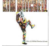 KIM MITCHELL - I Am A Wild Party