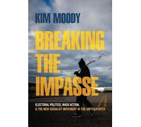 Kim Moody Breaking the Impasse (Copertina rigida)