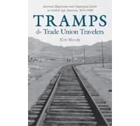 Kim Moody Tramps and Trade Union Travelers (Tascabile)
