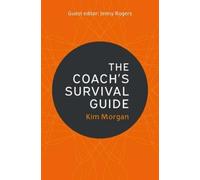 Kim Morgan The Coach's Survival Guide (Tascabile)