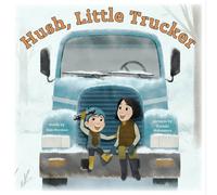Kim Norman Hush, Little Trucker (Copertina rigida)