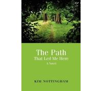 Kim Nottingham The Path That Led Me Here (Tascabile)