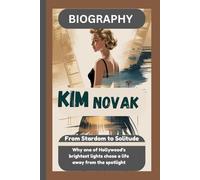 KIM NOVAK BIOGRAPHY: From Stardom to Solitude Why one of Hollywood’s brightest lights chose a life away from the spotlight.