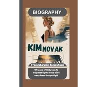 KIM NOVAK BIOGRAPHY: From Stardom to Solitude Why one of Hollywood’s brightest lights chose a life away from the spotlight.