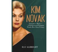 Kim Novak: Cinema’s Muse - A Hollywood Enigma Finds Her Own Frame