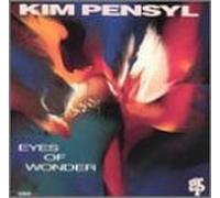 Kim Pensyl - Eyes of Wonder