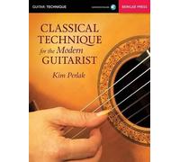 Kim Perlak Classical Technique For The Modern Guitarist (Tascabile)
