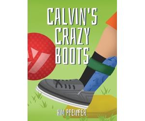 Kim Pfeiffer Calvin's Crazy Boots (Copertina rigida)