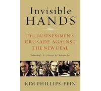 Kim Phillips-Fein Invisible Hands (Tascabile)