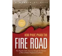 Kim Phuc Phan Thi Fire Road (Tascabile)
