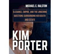 KIM PORTER: Elegance, Empire, and the Lingering Questions Surrounding Her Death and Estate