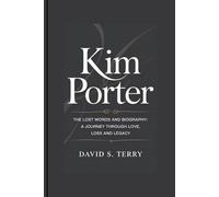 KIM PORTER: The Lost Words And Biography: A journey through love, loss and legacy