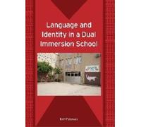 Kim Potowski Language and Identity in a Dual Immersion School (Tascabile)