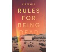Kim Powers Rules for Being Dead (Tascabile)