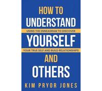 Kim Pryor Jones How to Understand Yourself and Others (Tascabile)