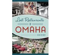 Kim Reiner Lost Restaurants of Omaha (Tascabile) American Palate