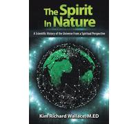 Kim Richard Wallace M Ed The Spirit in Nature (Tascabile)