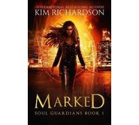 Kim Richardson Marked (Tascabile) Soul Guardians