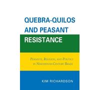 Kim Richardson Quebra-Quilos and Peasant Resistance (Tascabile)