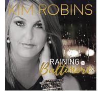 KIM ROBINS Raining In Baltimore (CD)