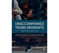 Kim Robinson Unaccompanied Young Migrants (Tascabile)