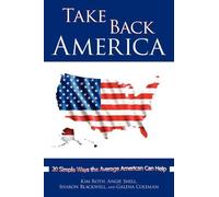 Kim Roth Angie Shell Sharon Blackwell Take Back America (Tascabile)